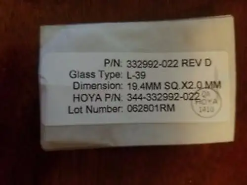 ( 3 ) Hoya Glass Type L-39 19.4mm SQ.X2.0 mm P/N: 344-332992-022